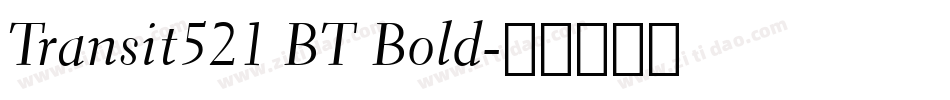 Transit521 BT Bold字体转换